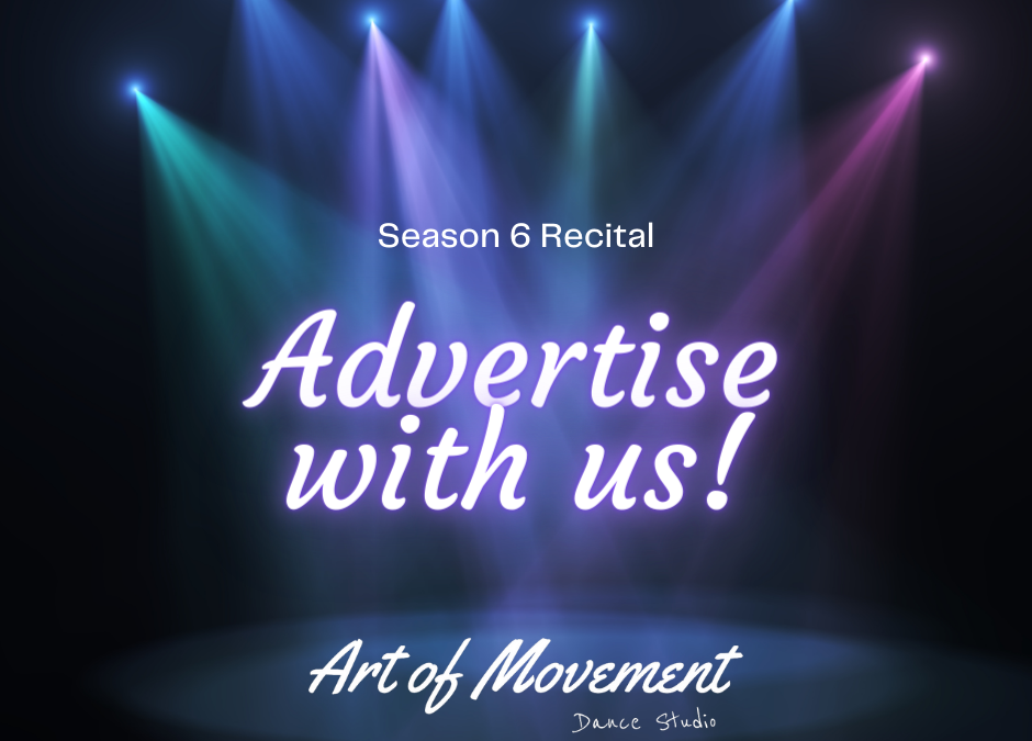 Advertise With Us- Season 6 Recital Program