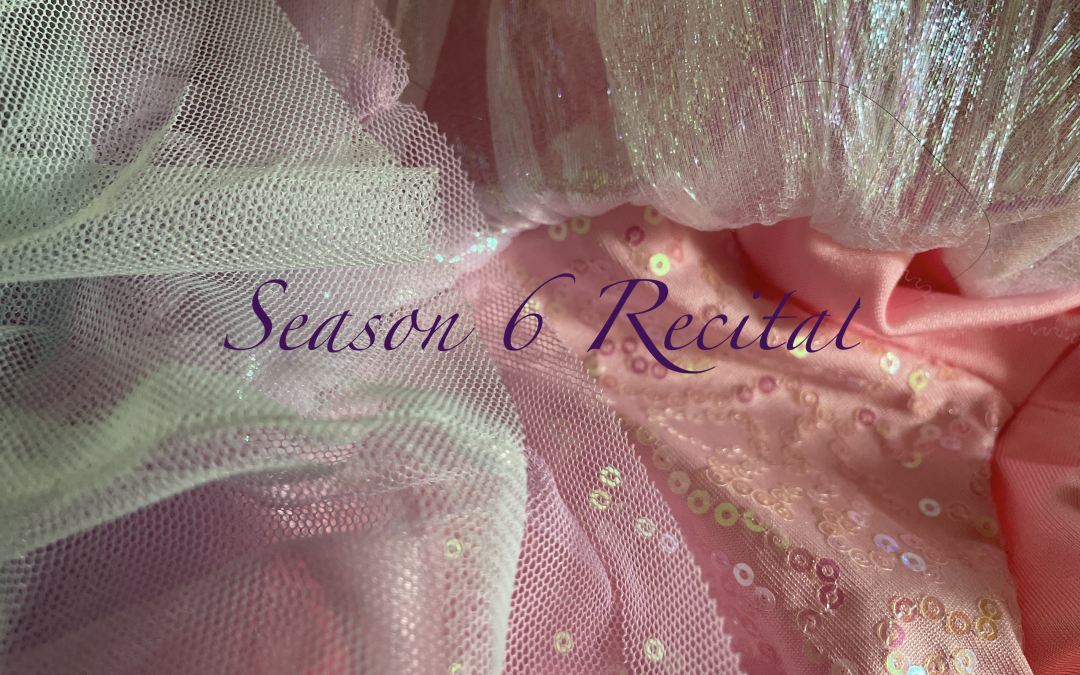 All Things Recital- SEASON 6